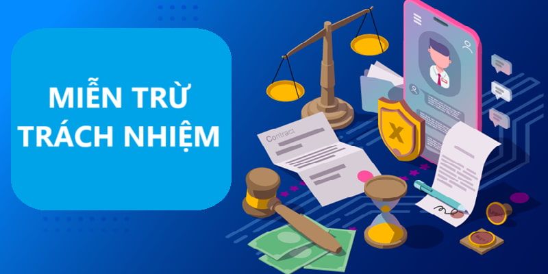 Quy định miễn trừ trách nhiệm nhà cái đặt ra
